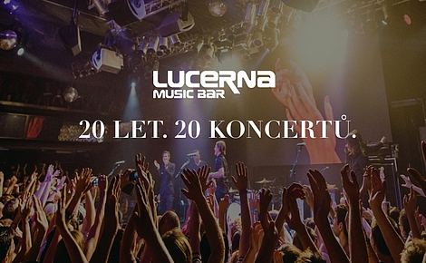 Lucerna Music Bar: 20 let, 20 koncertů